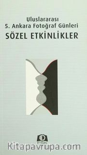 Uluslararası 5. Ankara Fotoğraf Günleri Sözel Etkinlikler