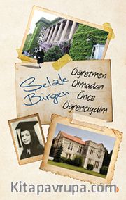 Öğretmen Olmadan Önce Öğrenciydim
