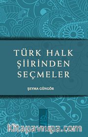 Türk Halk Şiirinden Seçmeler