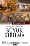 Osmanlı'dan Cumhutiyet'e Büyük Kırılma