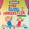Pek Güzel Hareketler & Adabı Muaşeret