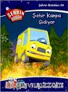Şehrin Bıdıkları -4 / Şehir Kampa Gidiyor