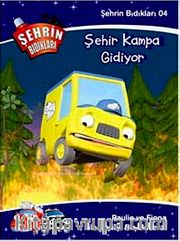 Şehrin Bıdıkları -4 / Şehir Kampa Gidiyor