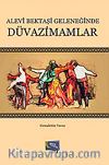 Alevi Bektaşi Geleneğinde Düvazimamlar