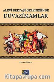 Alevi Bektaşi Geleneğinde Düvazimamlar