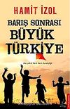 Barış Sonrası Büyük Türkiye
