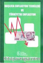 Başlıca Enflasyon Teorileri ve Türkiye'de Enflasyon