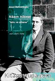 Nazım Hikmet "Tabu ve Efsane"