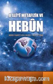 Jı Aliye Metafızık ve Hebın ( Varlığın Metafizik Boyutu)