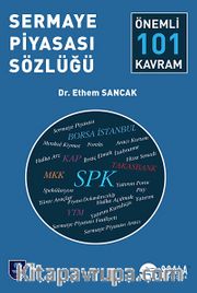 Sermaye Piyasası Sözlüğü <br /> Önemli 101 Kavram