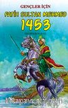 Gençler İçin Fatih Sultan Mehmed 1453