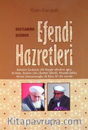 Dostlarının Dilinden Efendi Hazretleri