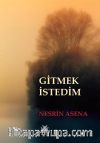 Gitmek İstedim