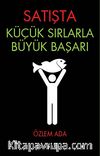 Satışta Küçük Sırlarla Büyük Başarı