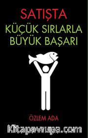 Satışta Küçük Sırlarla Büyük Başarı