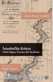 İstanbul’da Kolera <br /> 1848 Salgını Üzerine Bir İnceleme