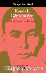 Konuş ki Göreyim Seni / Radyo Oyunu Uyarlamaları I