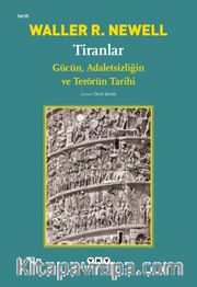 Tiranlar <br /> Gücün, Adaletsizliğin ve Terörün Tarihi