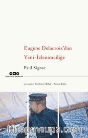Eugene Delacroix’dan Yeni-İzlenimciliğe