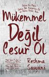 Mükemmel Değil Cesur Ol