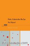 Peki, Galericiler Bu İşe Ne Diyor?