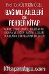 Bağımlı Aileleri İçin Rehber Kitap