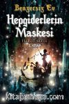 Benzersiz Ev / Hepgiderlerin Maskesi 2. Kitap