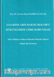 Tasarımların Haksız Rekabet Hükümlerine Göre Korunması