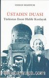 Üstadın Duası & Türkistan Ereni Halife Kızılayak