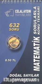 Matematik Sorularla Konu Tekrarı 632 Soru <br /> Doğal Sayılar-Tam Sayılar