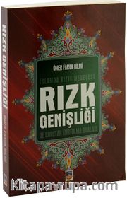 Rızk Genişliği <br /> İslamda Rızık Meselesi ve Borçtan Kurtulma Yolları
