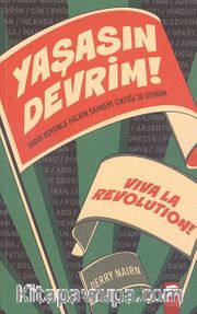 Yaşasın Devrim! <br /> Tarih Boyunca Halkın Sahneye Çıktığı 30 Devrim