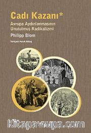 Cadı Kazanı <br /> Avrupa Aydınlanmasının Unutulmuş Radikalizmi
