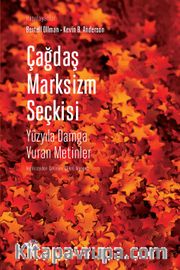 Çağdaş Marksizm Seçkisi <br /> Yüzyıla Damga Vuran Metinler