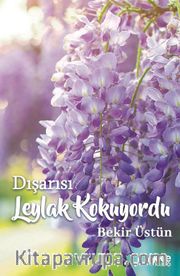 Dışarısı Leylak Kokuyordu