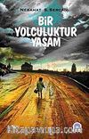 Bir Yolculuktur Yaşam