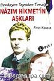 Nazım Hikmet'in Aşkları (Sevdayım Tepeden Tırnağa)