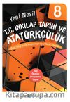 8. Sınıf Yeni Nesil T. C. İnkılap Tarihi ve Atatürkçülük