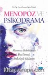 Menopoz ve Psikodrama & Menopoz Belirtileriyle Baş Etmede Psikolojik Yaklaşım