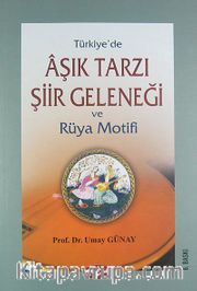 Türkiye'de Aşık Tarzı Şiir Geleneği ve Rüya Motifi