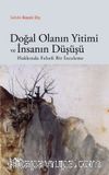 Doğal Olanın Yitimi ve İnsanın Düşüşü Hakkında Felsefi Bir İnceleme