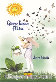 Güneşe Koşan Filiz