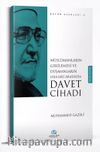 Müslümanların Gerilemesi ve Düşmanların Hileleri Arasında  Davet Cihadı  