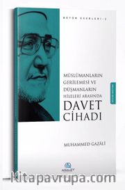Müslümanların Gerilemesi ve Düşmanların Hileleri Arasında  Davet Cihadı  