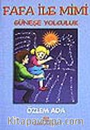 Fafa İle Mimi/Güneşe Yolculuk