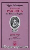 Philothei Parerga / Bir Allahseverin MeşGaleleri