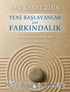 Yeni Başlayanlar İçin Farkındalık (Ücretsiz Meditasyon CD’siyle Birlikte) 