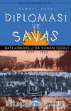 Diplomasi ve Savaş & Batı Anadolu'da Yunan İşgali (1919-1922)