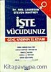İşte Vücudumuz
