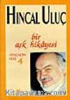 Bir Aşk Hikayesi / Hıncal Uluç